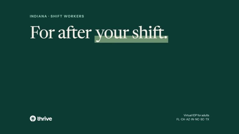 Indiana · shift workers: For after your shift.. Thrive.