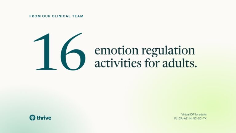 From our clinical team: 16 emotion regulation activities for adults.. Thrive.