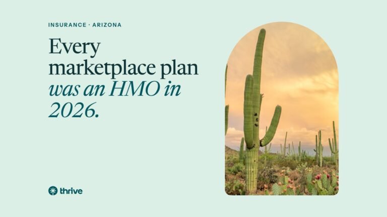 Open Enrollment 2027 in Arizona: Picking a Plan for Mental Health 5 Insurance · Arizona: Every marketplace plan was an HMO in 2026.. Thrive.