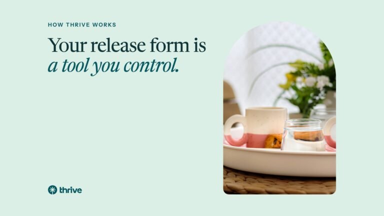 How Thrive Coordinates Care With Your Therapist and Psychiatrist 3 How Thrive works: Your release form is a tool you control.. Thrive.