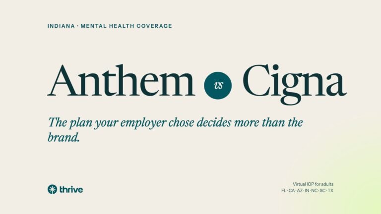 Indiana · mental health coverage:  The plan your employer chose decides more than the brand.. Thrive.