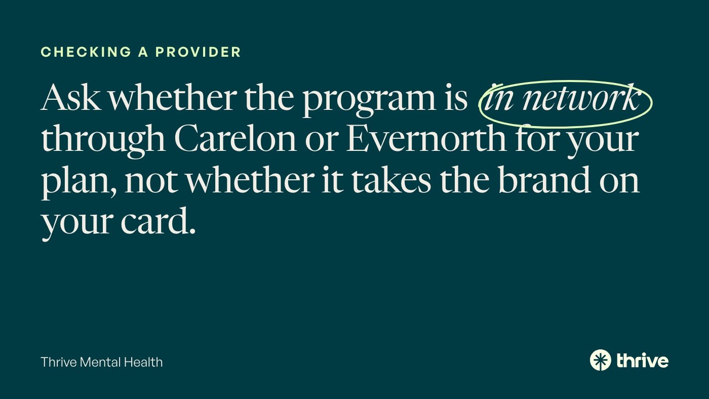 Anthem vs Cigna in Indiana: Mental Health Coverage Compared 3 Checking a provider: Ask whether the program is in network through Carelon or Evernorth for your plan, not whether it takes the brand on your card. Thrive Mental Health.